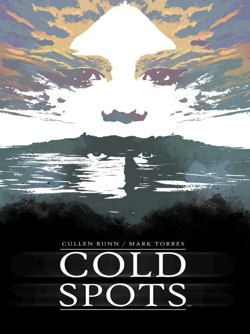 Titeldetails für Cold Spots nach Cullen Bunn - Verfügbar